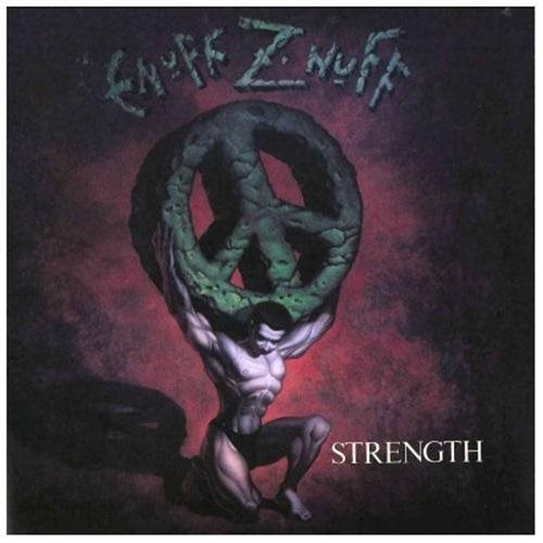 ENUFF Z NUFF-STRENGTH