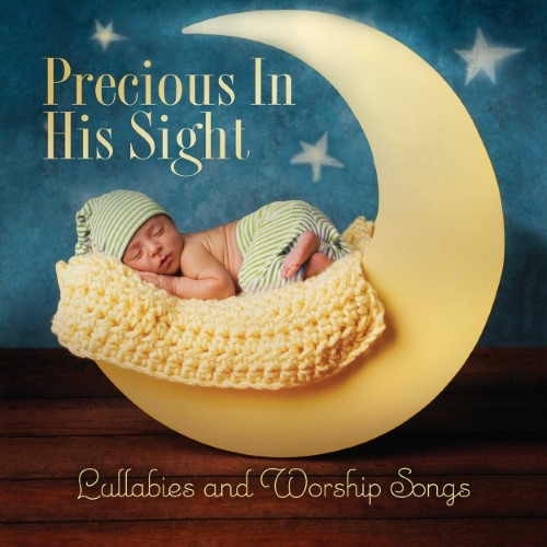 Precious in His Sight Lullabies