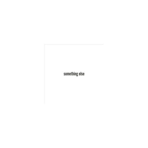 SOMETHING ELSE