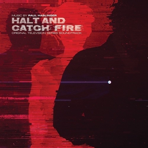 HALT & CATCH FIRE ORIGINAL SOUNDTRACK