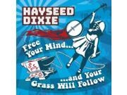 FREE YOUR MIND AND YOUR GRASS WILL FOLLOW