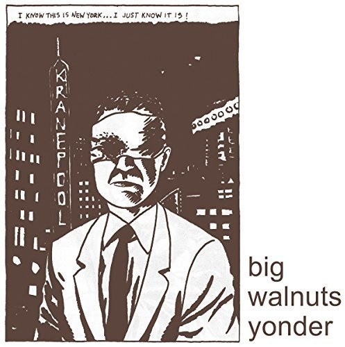 BIG WALNUTS YONDER