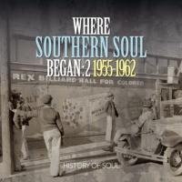 WHERE SOUTHERN SOUL BEGAN (VOLUME 2)