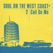 SOUL ON THE WEST COAST 2 (CALL ON ME)
