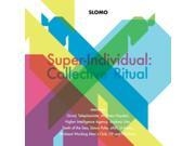 SUPER-INDIVIDUAL: COLLECTIVE RITUAL