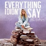 EVERYTHING I DIDN'T SAY (LIMITED)