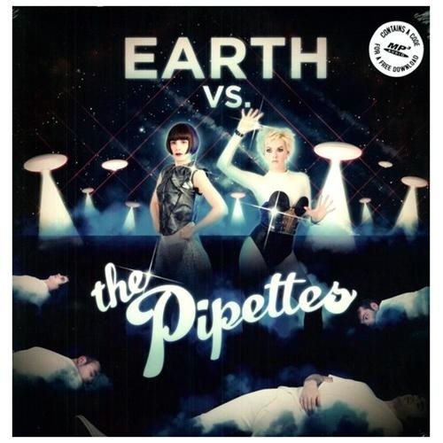 EARTH VS THE PIPETTES