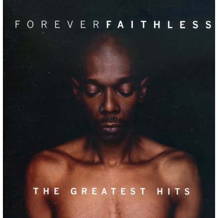 FOREVER FAITHLESS - GREATEST HITS