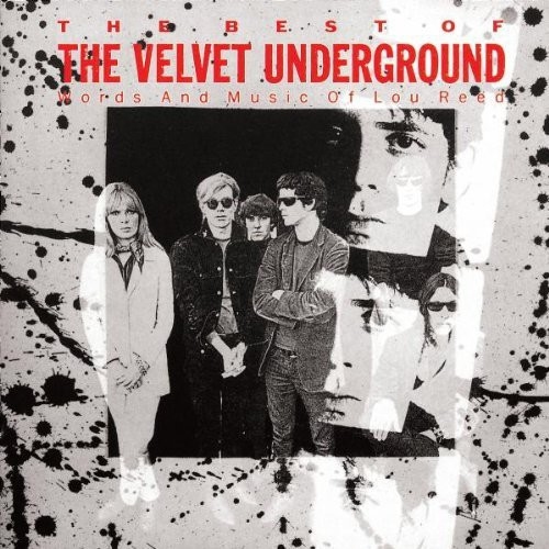 The Best of the Velvet Underground: Words and Music of Lou Reed
