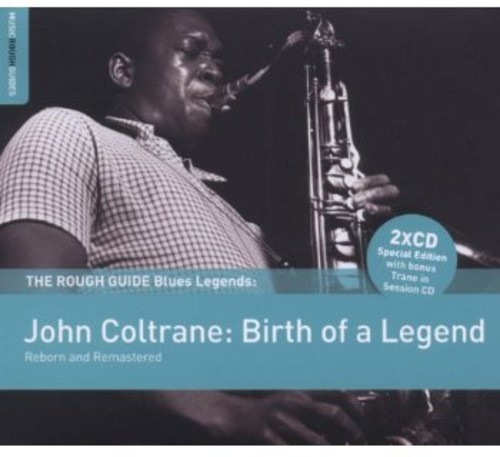 The Rough Guide to John Coltrane: Birth of a Legend