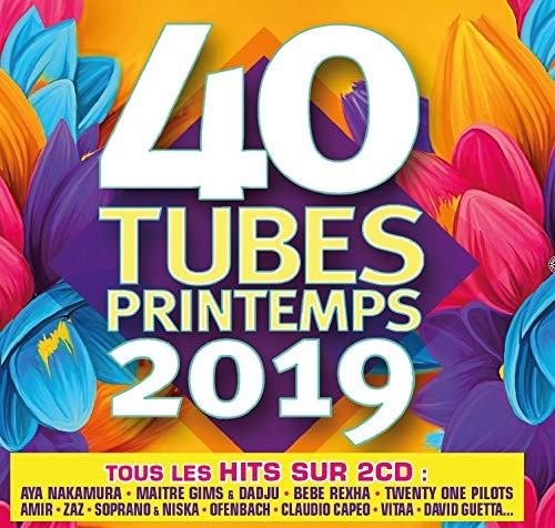 40 TUBES PRINTEMPS 2019