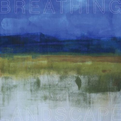 BREATHING LANDSCAPE