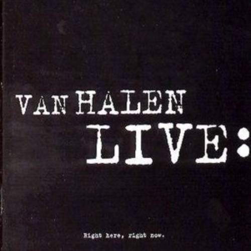 VAN HALEN LIVE: RIGHT HERE RIGHT NOW