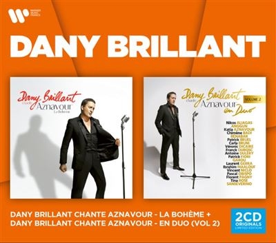 DANY BRILLANT CHANTE AZNAVOUR - LA BOHEME/DANY BRILLANT CHANTE AZNAVOUR - EN DUO (VOL. 2)