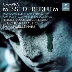 CAMPRA: MESSE DE REQUIEM/MONDOVILLE: IN EXITU ISRAEL/RAMEAU: IN CONVERTENDO DO
