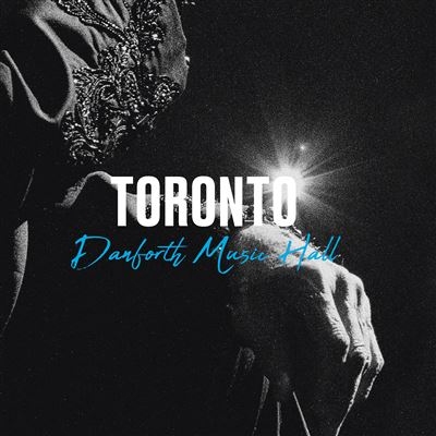 LIVE AU DANFORTH MUSIC HALL DE TORONTO