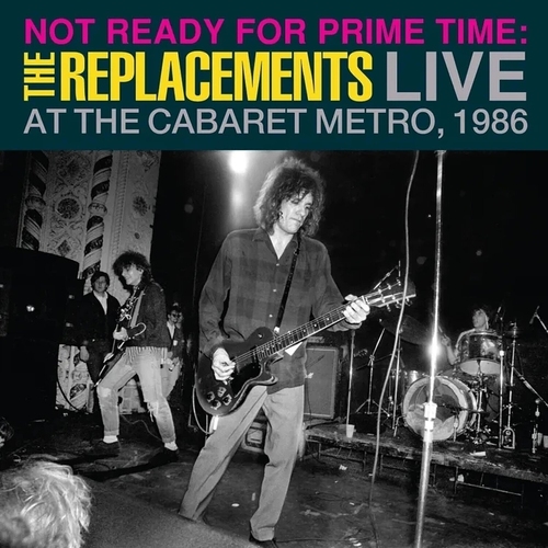 NOT READY FOR PRIME TIME: LIVE AT THE CABARET METRO, CHICAGO, IL, JANUARY 11, 1986 (RSD) (LIMITED)