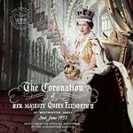 CORONATION OF HER MAJESTY QUEEN ELIZABETH II AT WESTMINSTER ABBEY