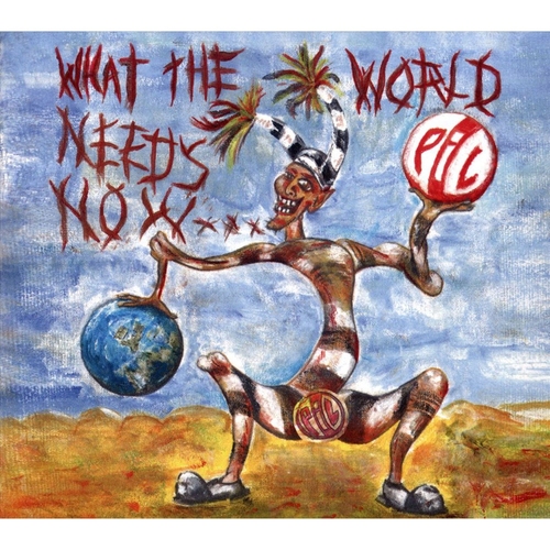WHAT THE WORLD NEEDS NOW
