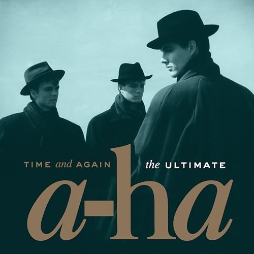 TIME AND AGAIN: THE ULTIMATE A-HA